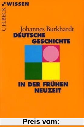 Deutsche Geschichte in der frühen Neuzeit